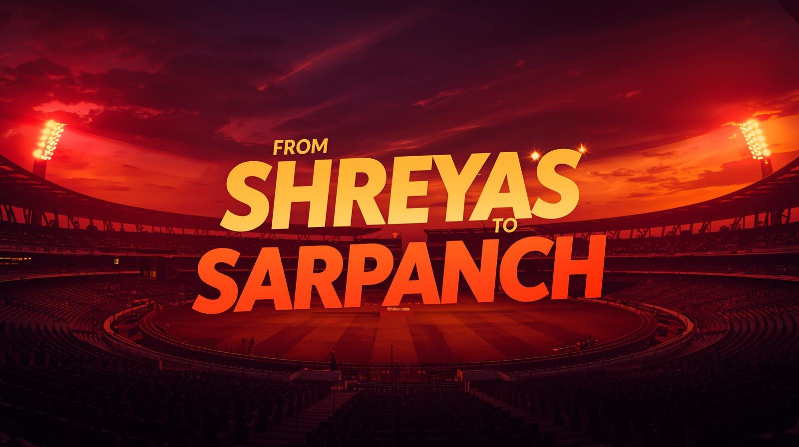 Graphic showing Punjab Kings atmosphere and bold text “From Shreyas to Sarpanch: Shreyas Iyer Revives His Leadership Story in Punjab.